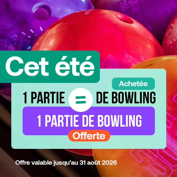 1 partie de bowling achetee, 1 partie offerte